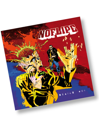 Sortie du premier album de NOFLIPE Brainz Out